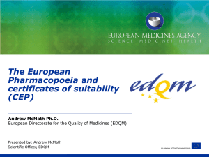 The European Pharmacopoeia and certificates of suitability (CEP)