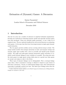 Estimation of (Dynamic) Games: A Discussion