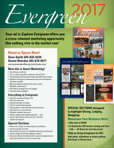 Reserve Space Now! Your ad in Explore Evergreen offers you a
