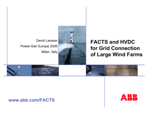 FACTS and HVDC for Grid Connection of Large Wind Farms