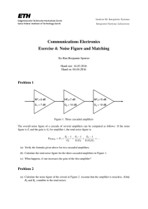 Communications Electronics Exercise 4: Noise Figure and Matching