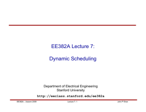 EE382A Lecture 7: Dynamic Scheduling