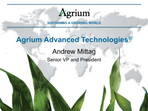 SUSTAINING A GROWING WORLD Agrium Advanced Technologies