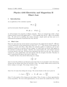 Physics 4183 Electricity and Magnetism II Ohm`s Law
