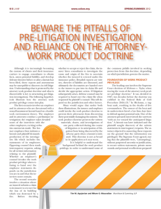 beware the pitfalls of pre-litigation investigation and
