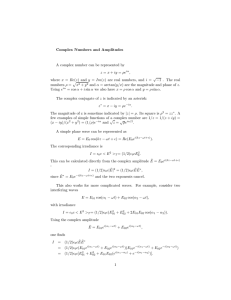 Complex Numbers and Amplitudes A complex number can be