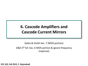 6. Cascode Amplifiers and Cascode Current Mirrors