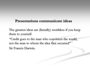 Presentations communicate ideas