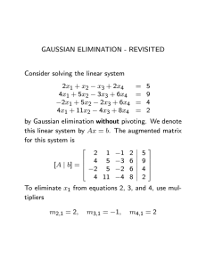 GAUSSIAN ELIMINATION - REVISITED Consider solving the linear