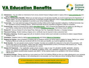For more information or assistance with VA Education Benefits
