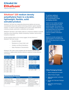 Ethafoam® 220 medium density polyethylene foam is a durable
