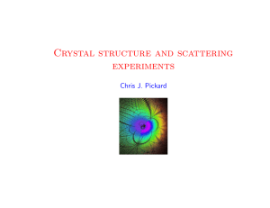Crystal structure and scattering experiments