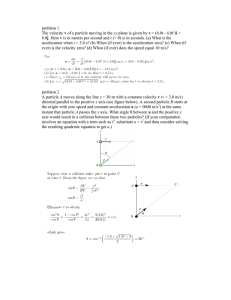 problem 1 The velocity v of a particle moving in the xy plane is given
