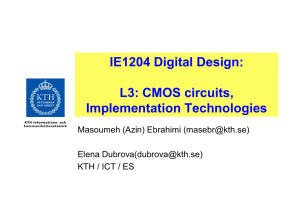 IE1204 Digital Design: L3: CMOS circuits, Implementation