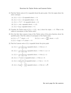 Exercises for Taylor Series and Laurent Series [1] Find the Taylor