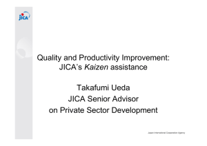 Quality and Productivity Improvement: JICA`s Kaizen assistance