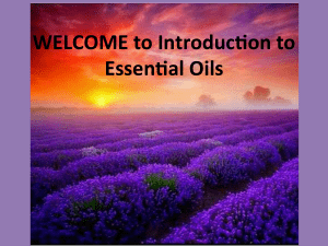 WELCOME to Introduc on to Essen al Oils