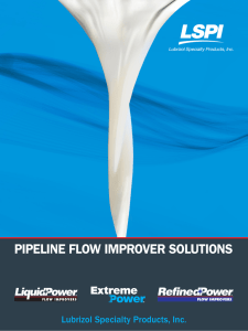 pipeline flow improver solutions - Lubrizol Specialty Products, Inc.