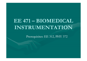 EE 471 – BIOMEDICAL BIOMEDICAL INSTRUMENTATION