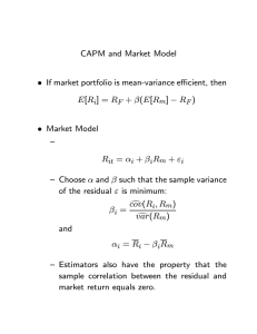 CAPM and Market Model • If market portfolio is mean