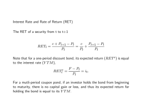 Interest Rate and Rate of Return (RET) The RET of a security from t