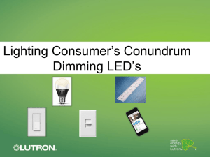 Lighting Consumer`s Conundrum Dimming LED`s