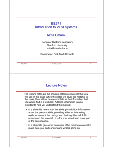 EE271 Introduction to VLSI Systems Azita Emami Lecture Notes