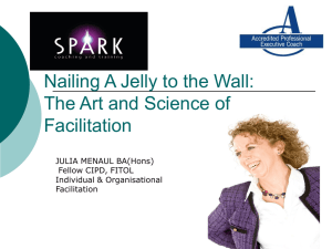 Nailing A Jelly to the Wall: The Art and Science of Facilitation