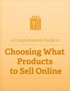 Choosing Products to Sell Online - A Comprehensive Guide