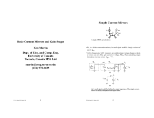 Basic Current Mirrors and Gain Stages Ken Martin Dept. of Elec. and