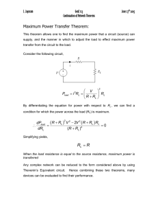 Maximum Power Transfer Theorem: R R =