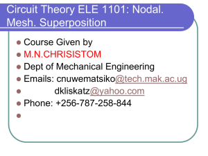 Circuit Theory ELE 1101: Nodal. Mesh. Superposition