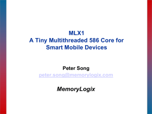 MLX1 A Tiny Multithreaded 586 Core for Smart Mobile Devices