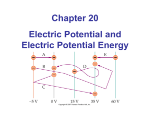 Chapter 20 Electric Potential and Electric Potential and Electric