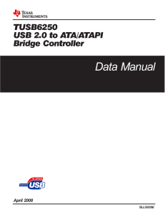 TUSB6250 USB 2.0 to ATA/ATAPI Bridge Controller (Rev. E