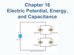 Chapter 16 Electric Potential, Energy, and Capacitance