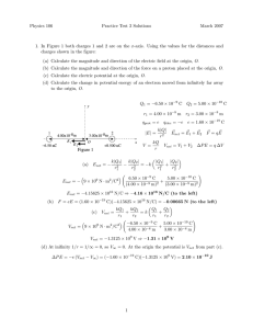 Physics 106 Practice Test 2 Solutions March 2007 1. In Figure 1