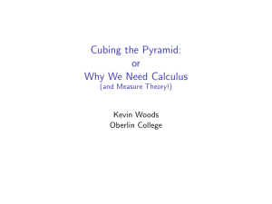 Cubing the Pyramid: or Why We Need Calculus