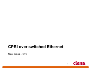 Presentation cm-bragg-CPRI-over-switched-Ethernet