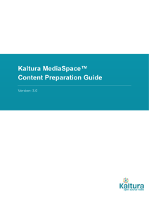 Kaltura MediaSpace Content Preparation Guide Version 3.0