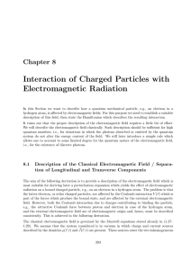 Interaction of Charged Particles with Electromagnetic Radiation