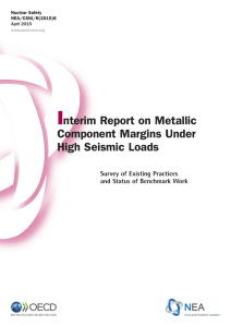 Interim Report on Metallic Component Margins Under High Seismic