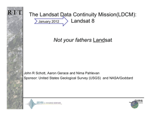 The Landsat Data Continuity Mission(LDCM): Landsat 8 Not your