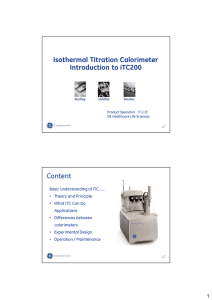 Isothermal Titration Calorimeter Introduction to iTC200 Content
