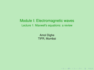 Module I: Electromagnetic waves - Lecture 1: Maxwell`s equations: a