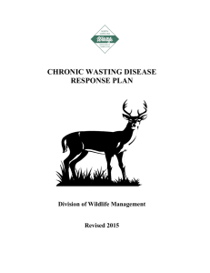 Although Chronic Wasting Disease (CWD) has not been