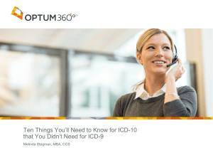 Ten Things You`ll Need to Know for ICD -10 that You