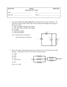 Physics 108 Quiz #2 Spring 2015 Experiment: DC Circuit Name: TA