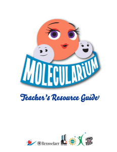 Teacher`s Resource Guide - The Molecularium Project