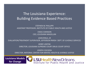The Louisiana Experience: Building Evidence Based Practices